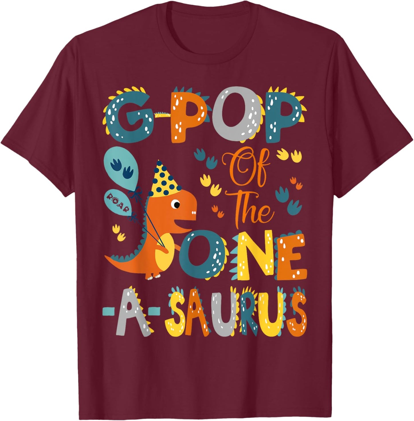 G-Pop Of The One-A-Saurus 1St Birthday Dinosaur Party T-Shirt - T-Shirt | Maroon