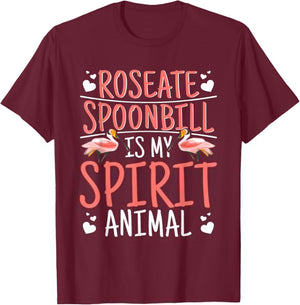 Roseate Spoonbill is My Spirit Animal T-Shirt - T-Shirt | Maroon
