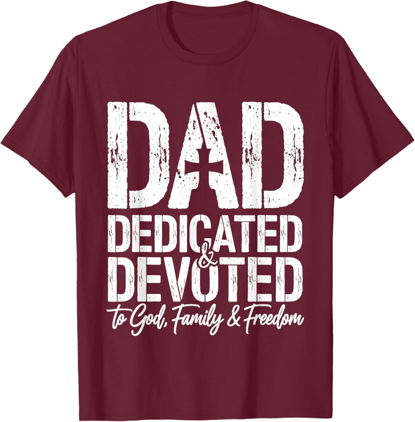 Christian Dad Dedicated and Devoted to God Father's Day T-Shirt - T-Shirt | Maroon