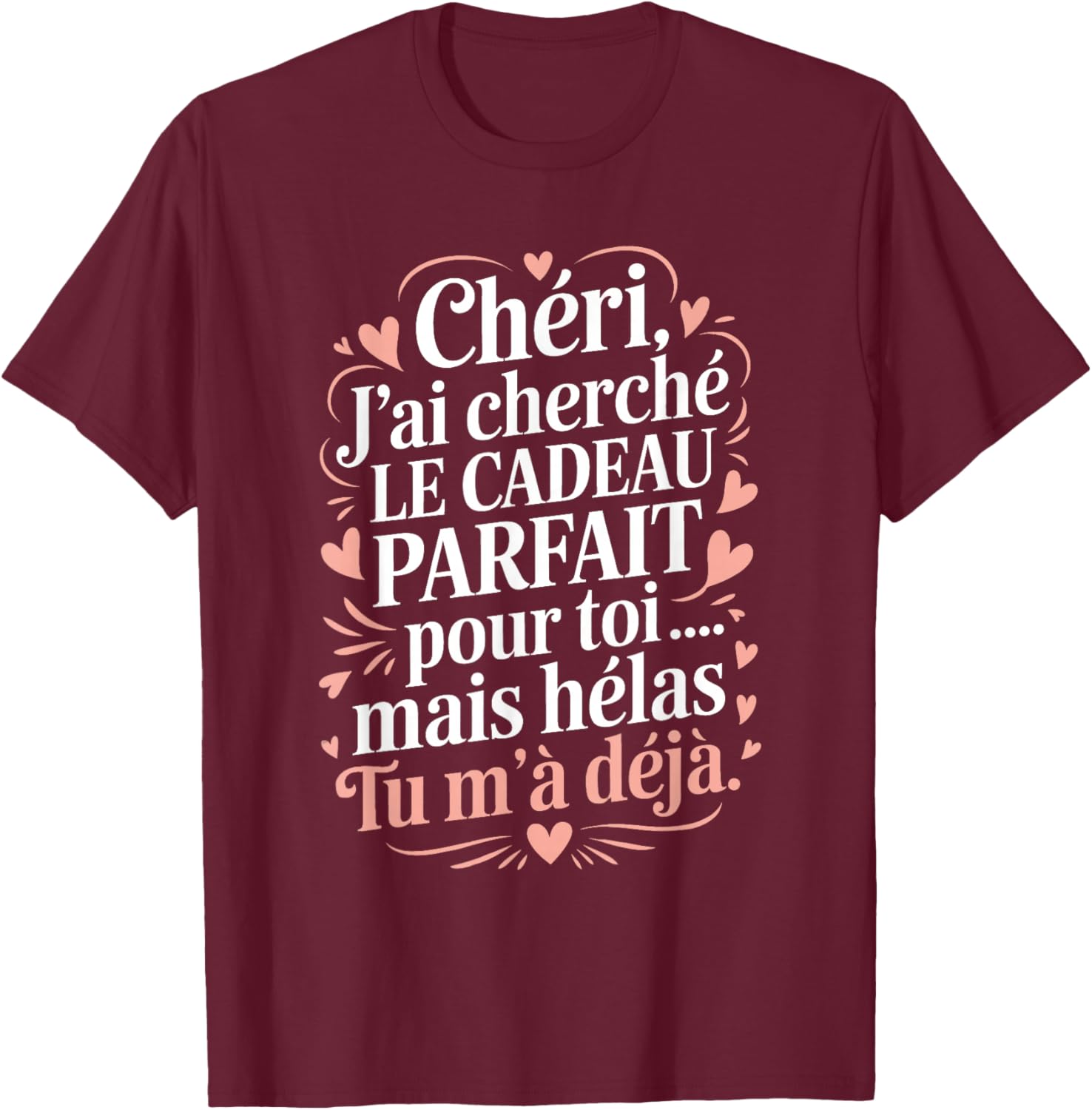 Darling Valentine's Day Gift Men's Original Couple Humour T-Shirt - T-Shirt | Maroon