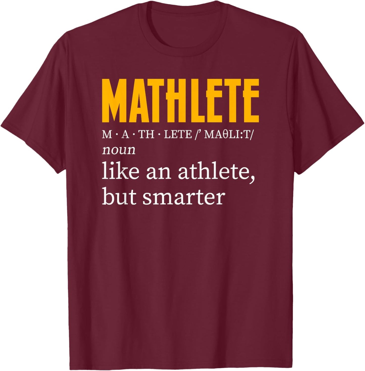 Mathlete Definition Funny Math Geek Math Teacher Nerd T-Shirt - T-Shirt | Maroon