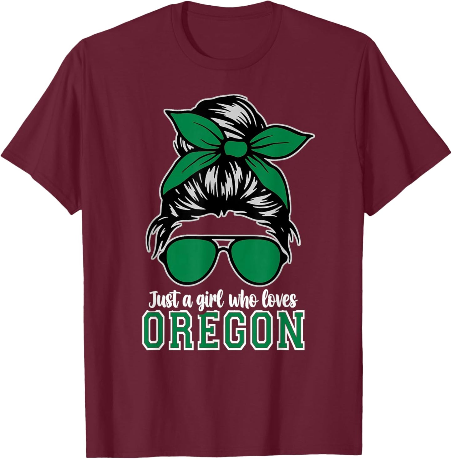 Oregon Design Girl Mom Sisters Messy Bun Hair T-Shirt - T-Shirt | Maroon