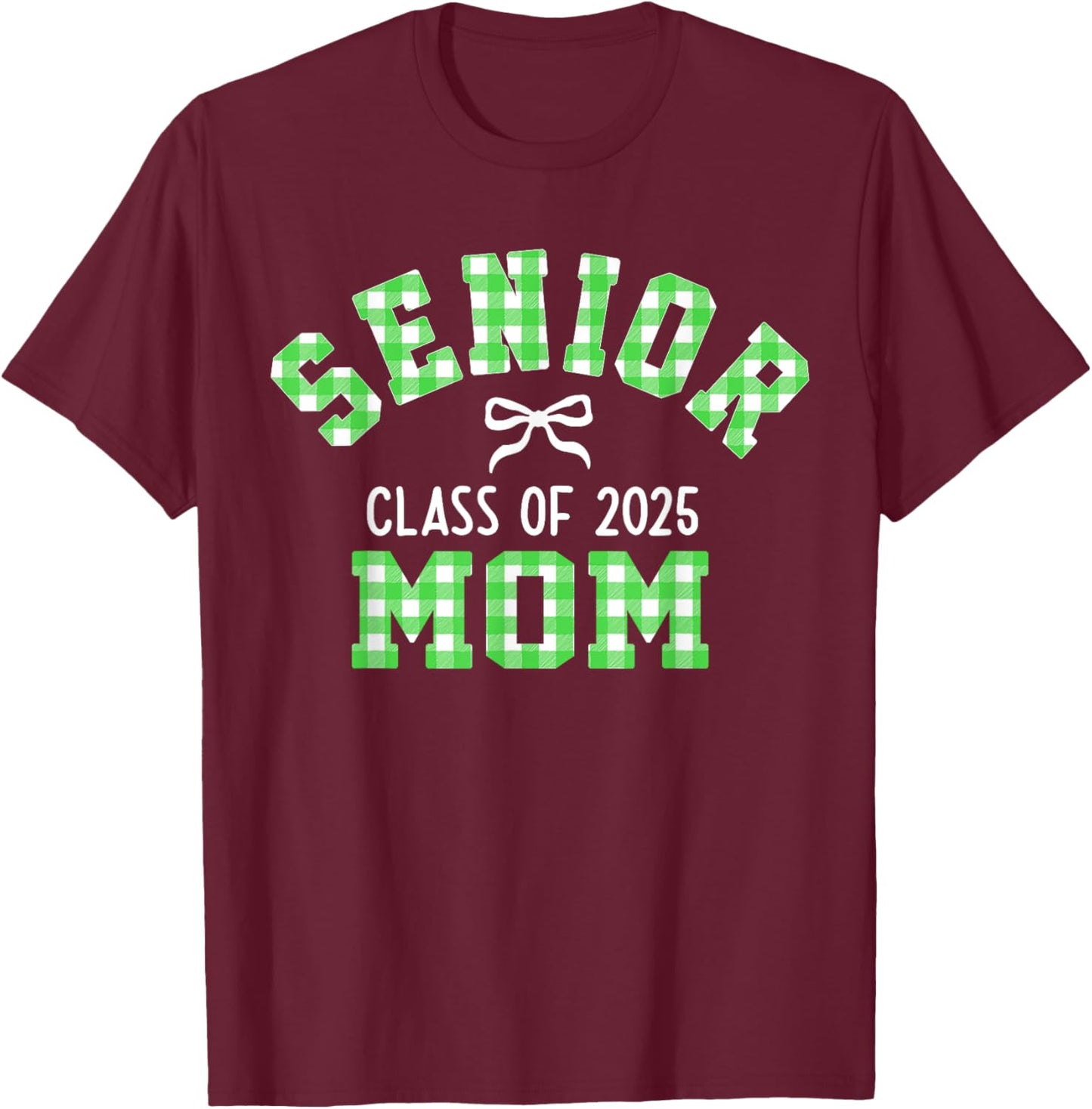 Senior 2025, Class of 2025, Senior Mom Bow Back to School T-Shirt - T-Shirt | Maroon