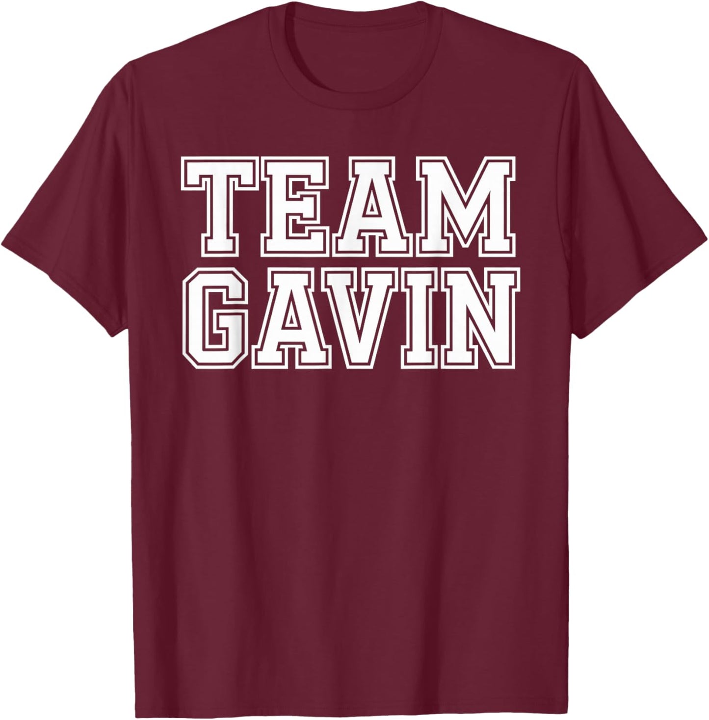 Team GAVIN Name Support GAVIN T-Shirt - T-Shirt | Maroon