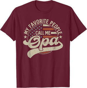 My Favorite People Call Me Opa Us Flag Father's Day T-Shirt - T-Shirt | Maroon