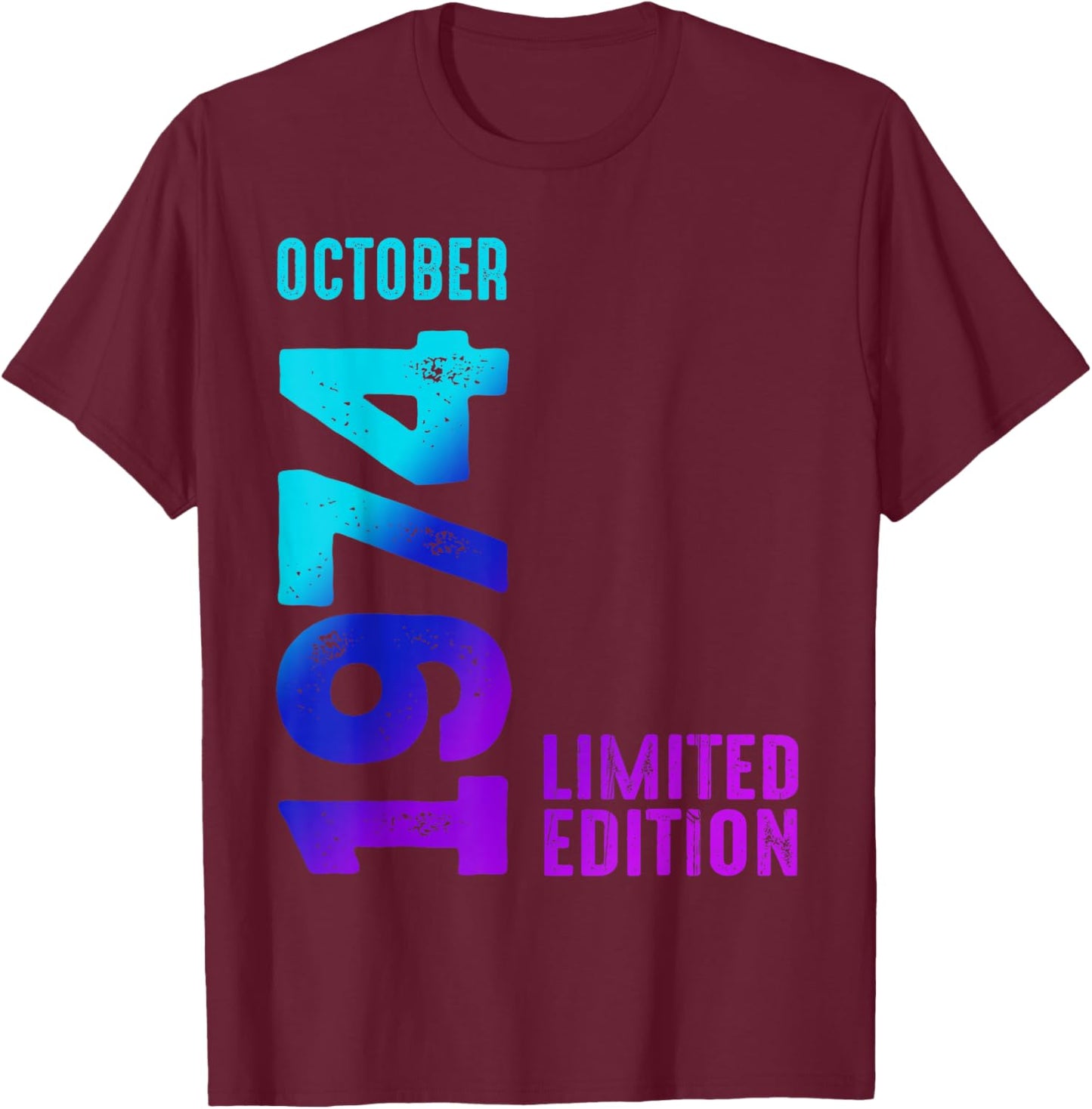 October 1974 Limited Edition Birthday 1974 T-Shirt - T-Shirt | Maroon
