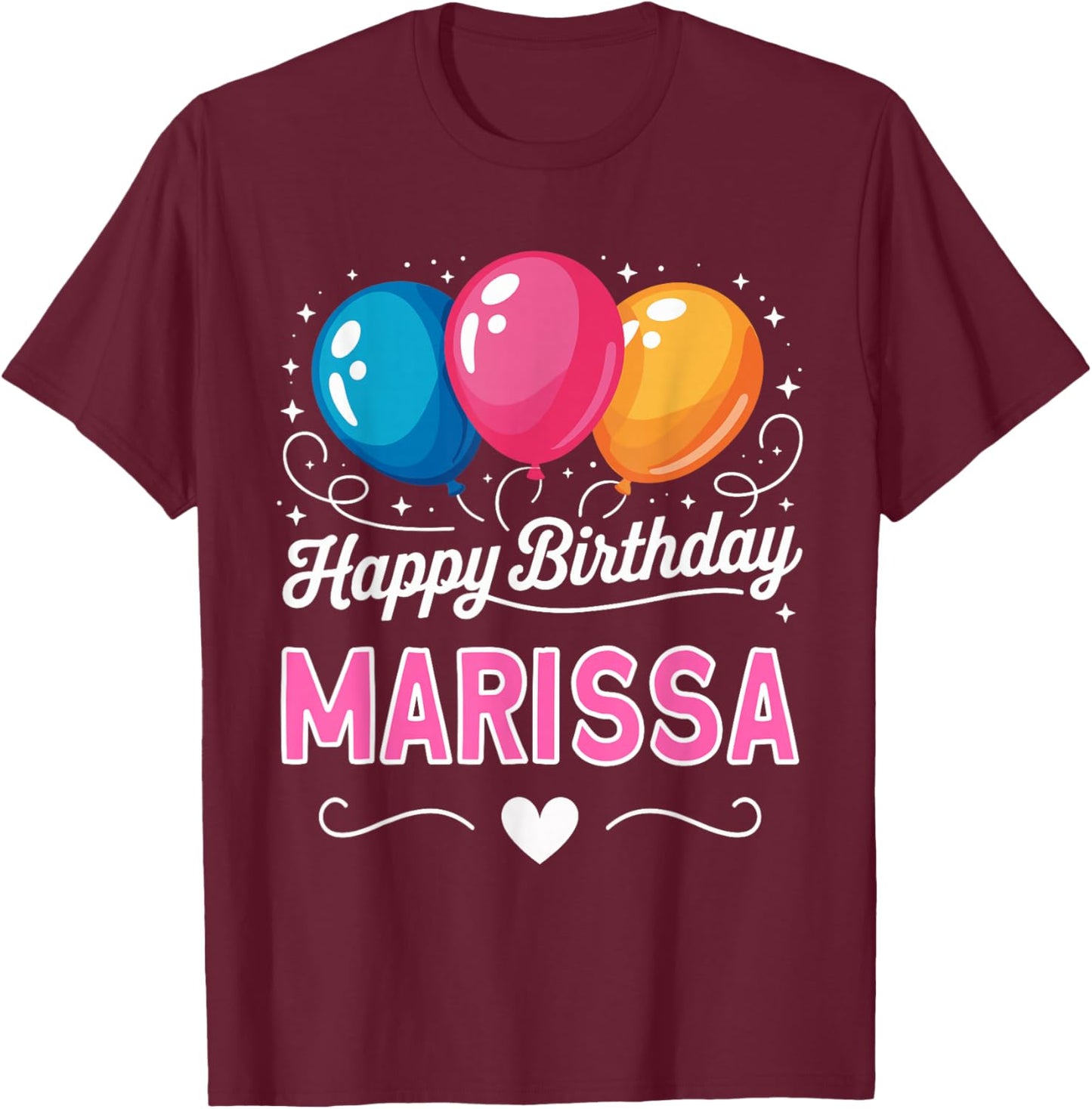 Happy Birthday Marissa T-Shirt - T-Shirt | Maroon