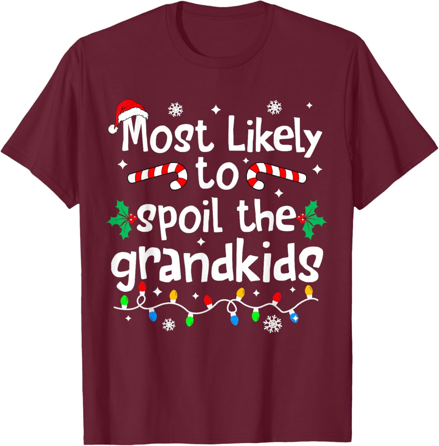 Most Likely to Spoil The Grandkids Christmas Matching Family T-Shirt - T-Shirt | Maroon