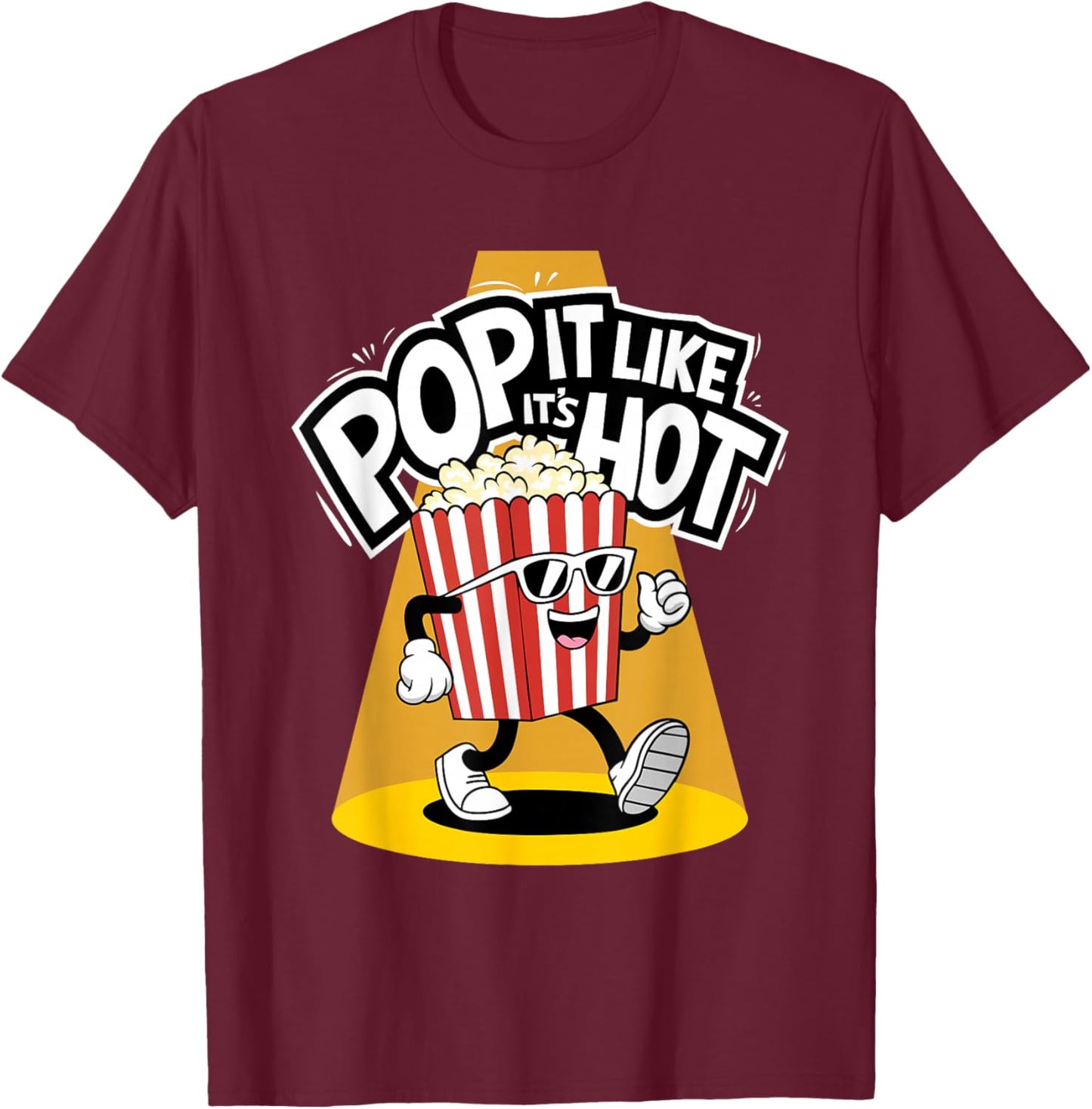 Pop It Like It's Hot Funny Movie Popcorn Lover T-Shirt - T-Shirt | Maroon