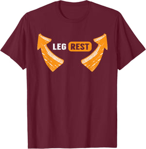Leg Rest Funny Arrows Leg Rest Text T-Shirt - T-Shirt | Maroon