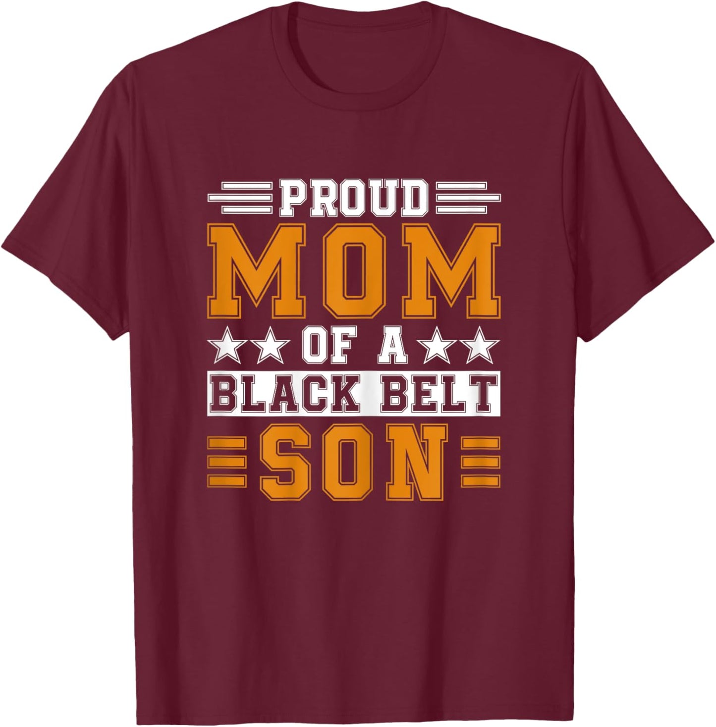 Proud Karate Mom Black Belt Son Martial Arts Practitioner T-Shirt - T-Shirt | Maroon