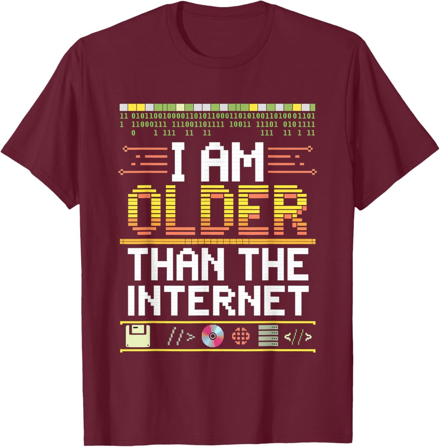 I Am Older Than The Internet Millennial Generation T-Shirt - T-Shirt | Maroon