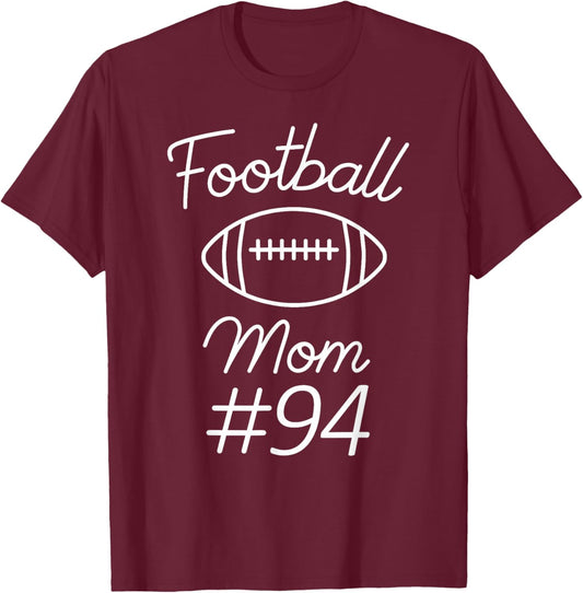 Football Mom Number 94 Biggest Fan Woman Team Game My Son T-Shirt - T-Shirt | Maroon