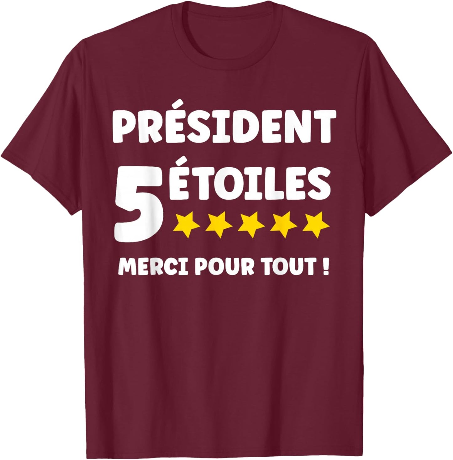 President 5 Star Thank You for All Humor Departure President T-Shirt - T-Shirt | Maroon