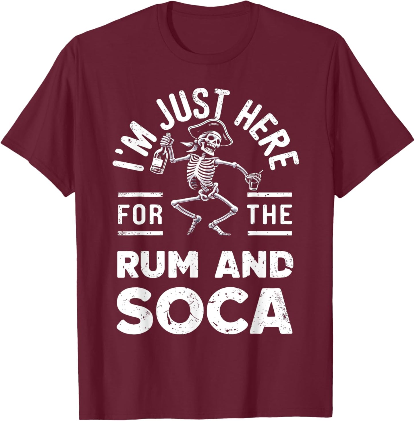 I'm Just Here For Rum And Soca Retro Carnival Pirate Fete T-Shirt - T-Shirt | Maroon