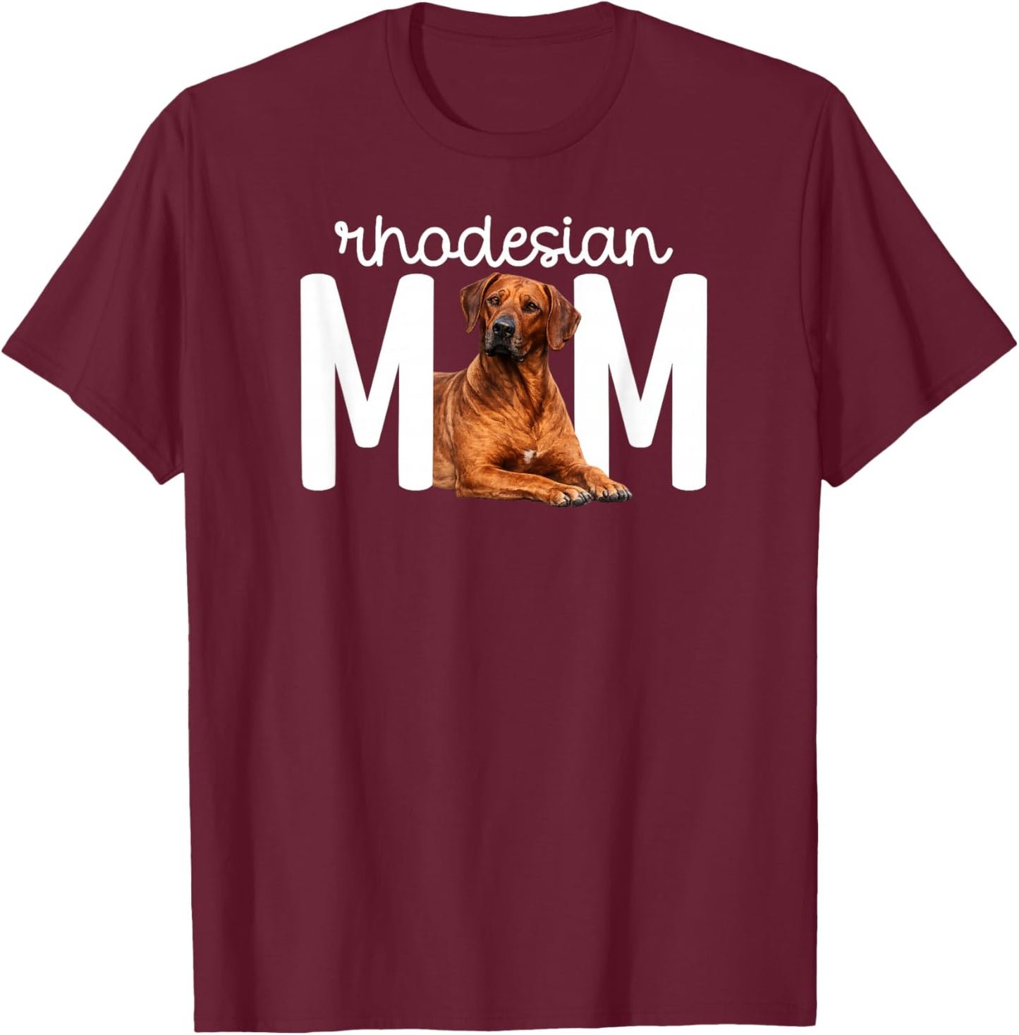 Rhodesian Ridgeback Mom Rhodesian Ridgeback Owner T-Shirt - T-Shirt | Maroon