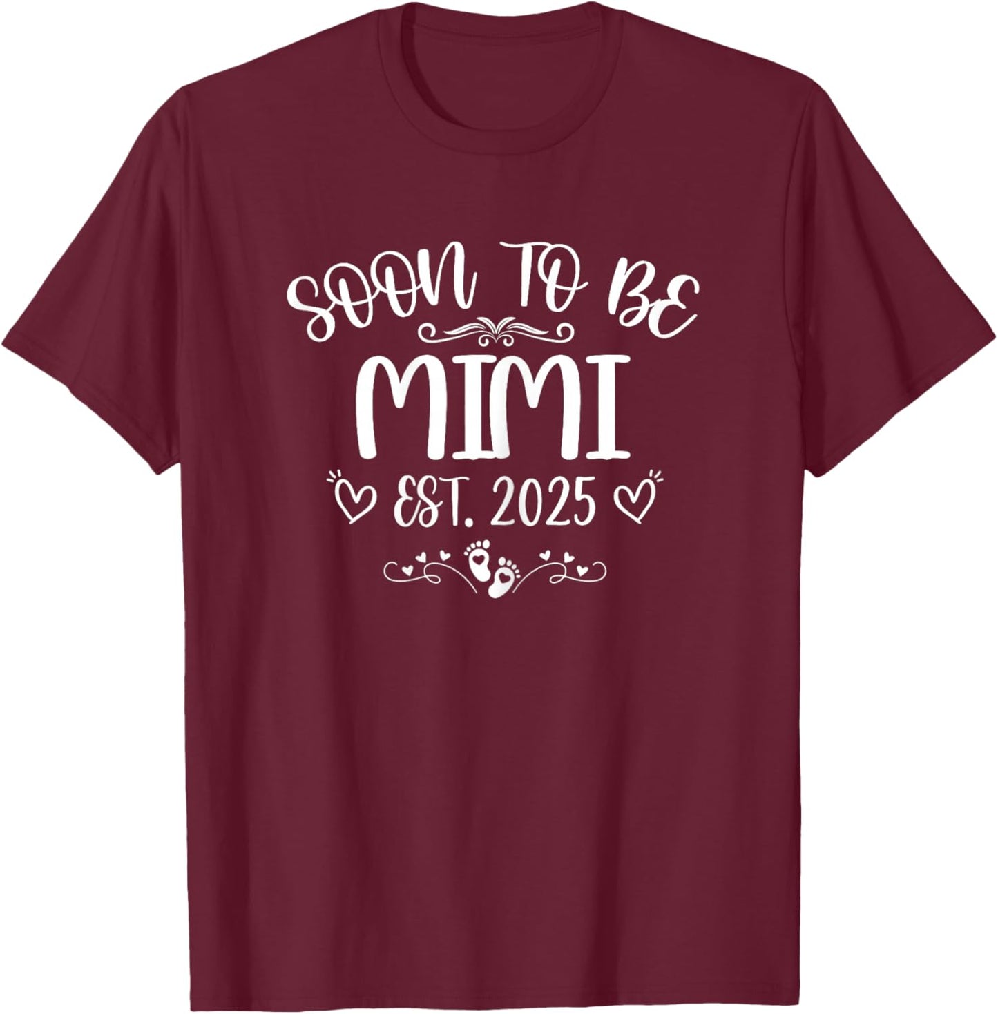 Soon To Be Mimi Est 2025 First time Mom Mother's day T-Shirt - T-Shirt | Maroon