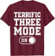Terrific Three Mode On 3Rd Birthday Gifts Bday 3 Years Old T-Shirt - T-Shirt | Maroon