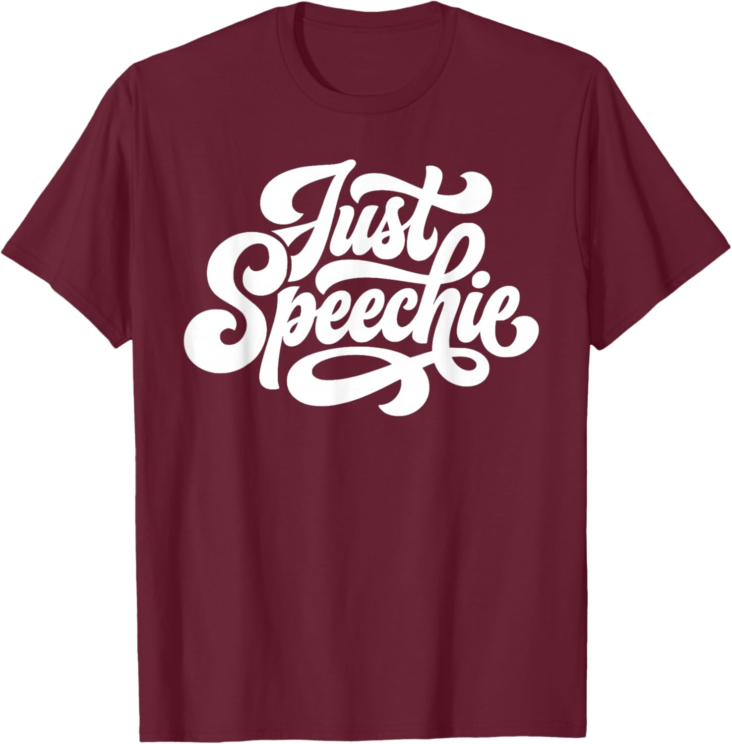 Just Speechie Trendy Retro Script Speech Therapist SLP T-Shirt - T-Shirt | Maroon