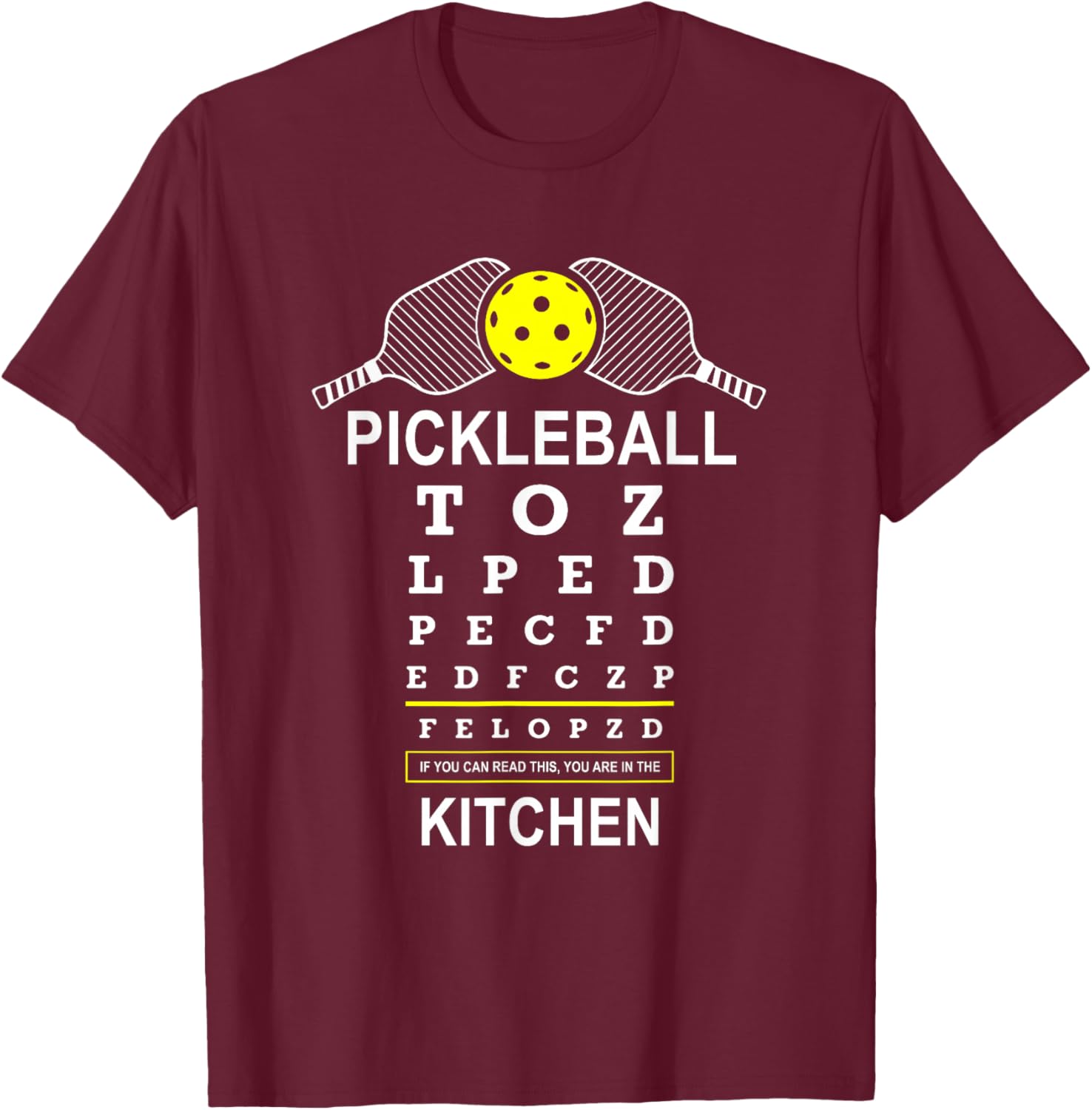 If You Can Read This Stay Out of Kitchen Funny Pickleball T-Shirt - T-Shirt | Maroon