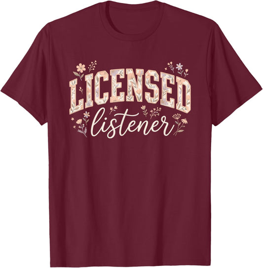 Licensed Listener Therapy School Counselor Mental Health T-Shirt - T-Shirt | Maroon