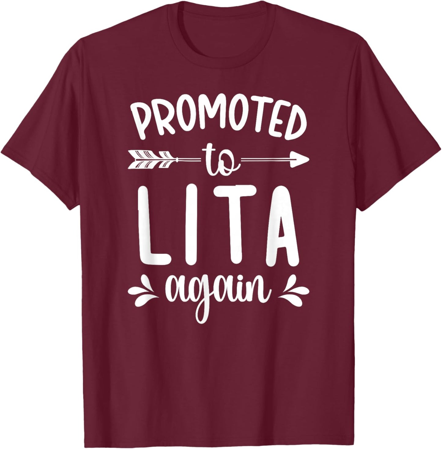 Promoted To Lita Again Future Lita Grandma Lita To Be T-Shirt - T-Shirt | Maroon