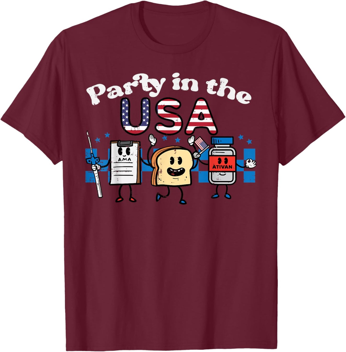 4th July Nurse Party USA Ativan Scrub Top Patriot Women Men T-Shirt - T-Shirt | Maroon