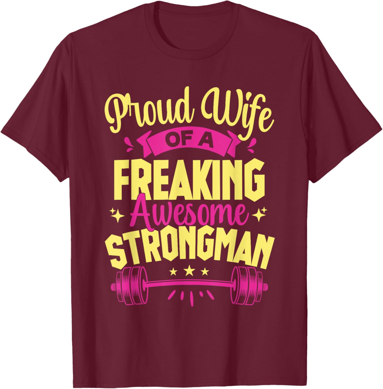 Fitness Motivation Proud Wife Of Awesome Strongman Gym T-Shirt - T-Shirt | Maroon