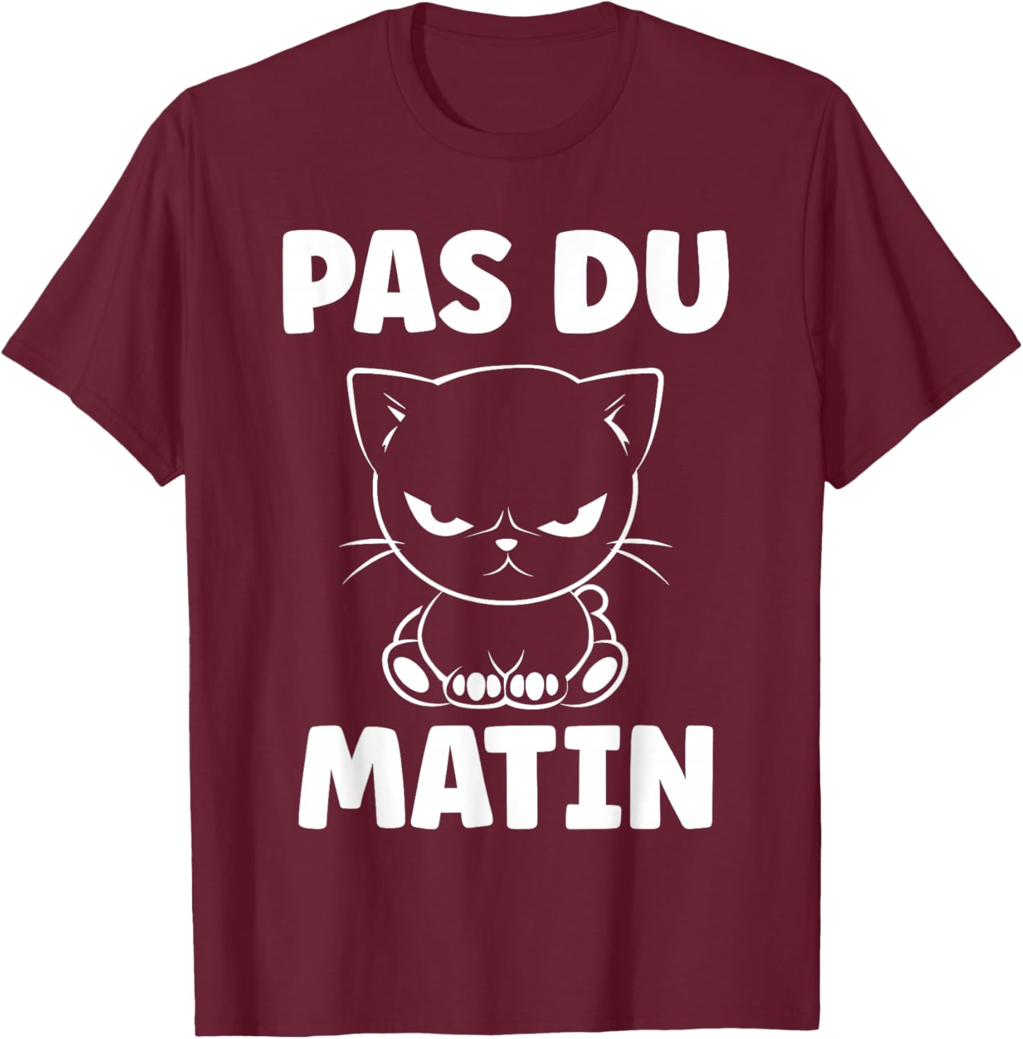 Humour réveil Matin Chat Mignon grognon Drole Pas du Matin T-Shirt - T-Shirt | Maroon