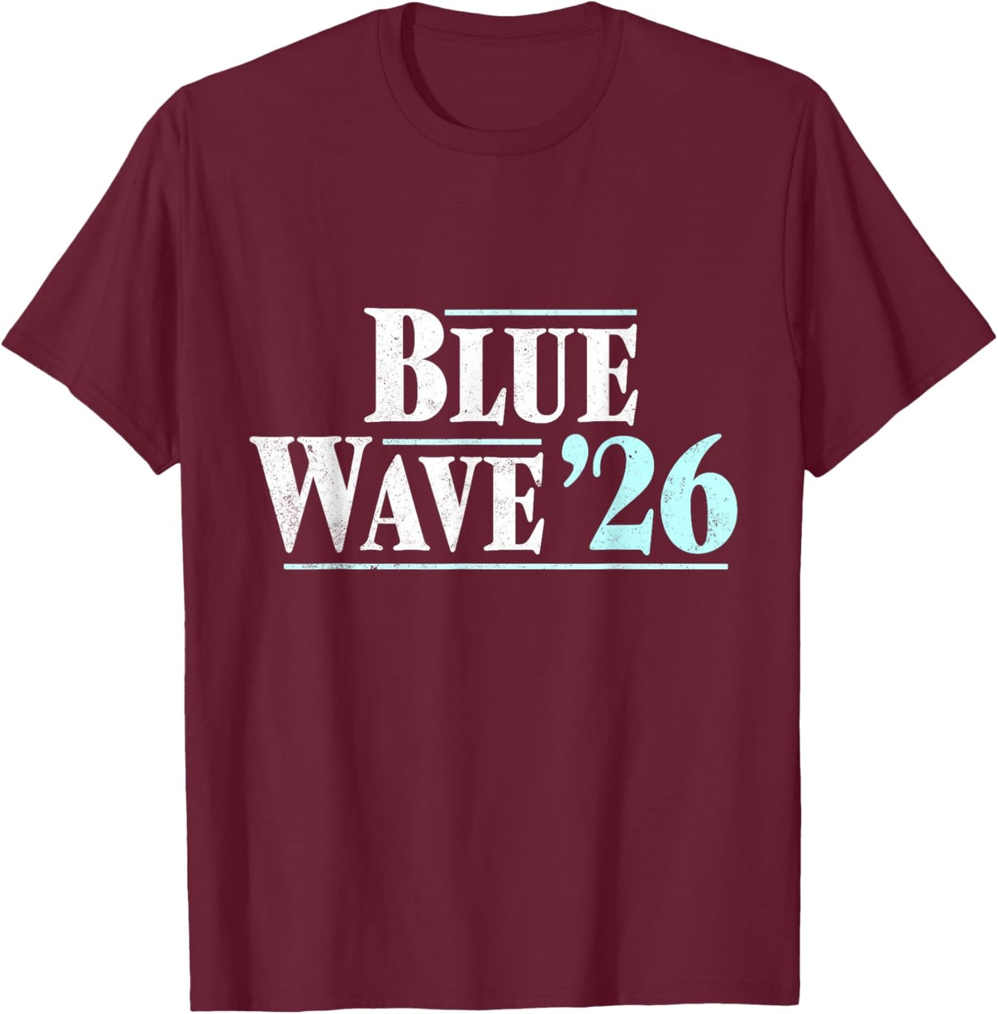 Blue Wave 2026 T-Shirt - T-Shirt | Maroon