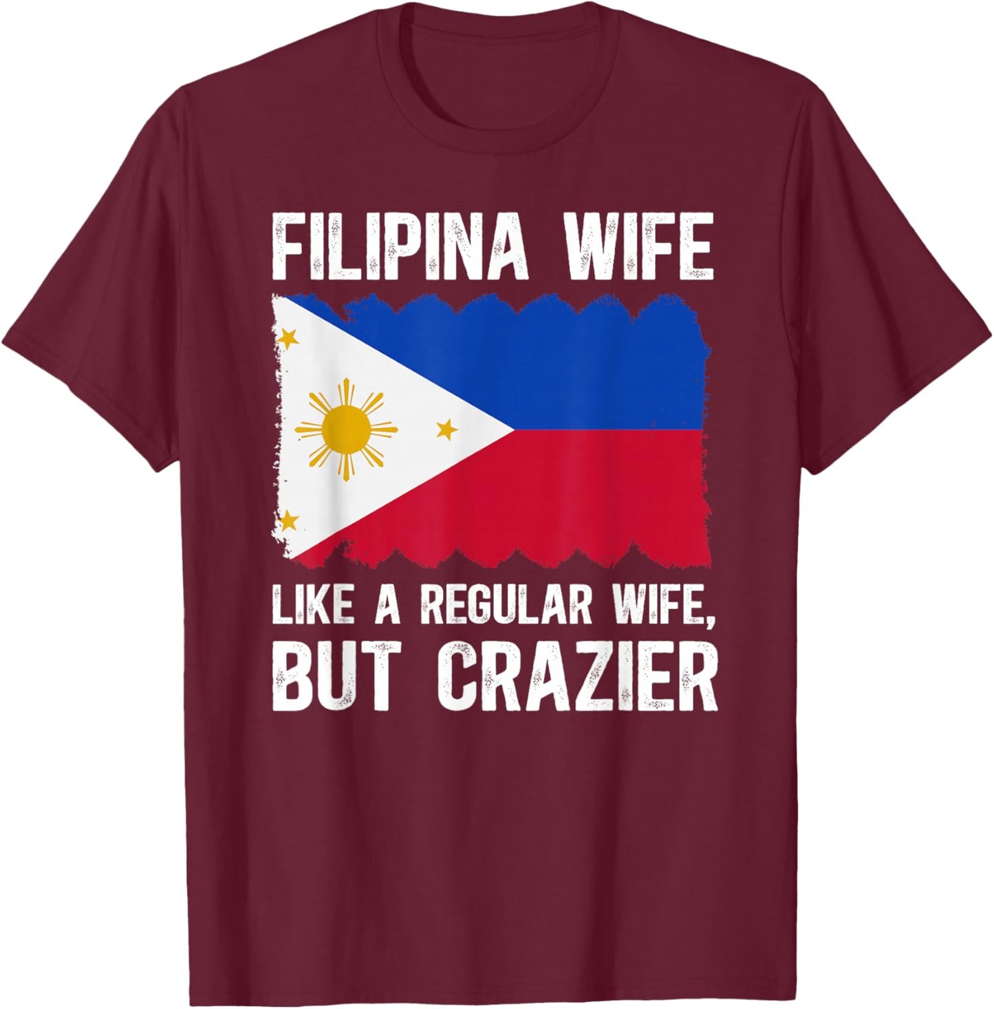 Funny Filipina Wife Husband of A Filipina Wife T-Shirt - T-Shirt | Maroon