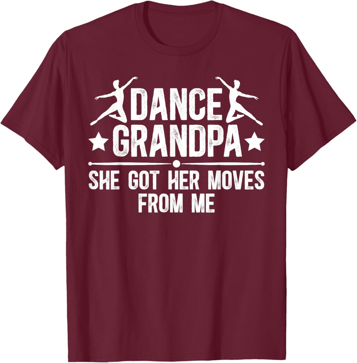 Dance Grandpa Of A Dancer Grandfather Proud Dancing Grandpa T-Shirt - T-Shirt | Maroon