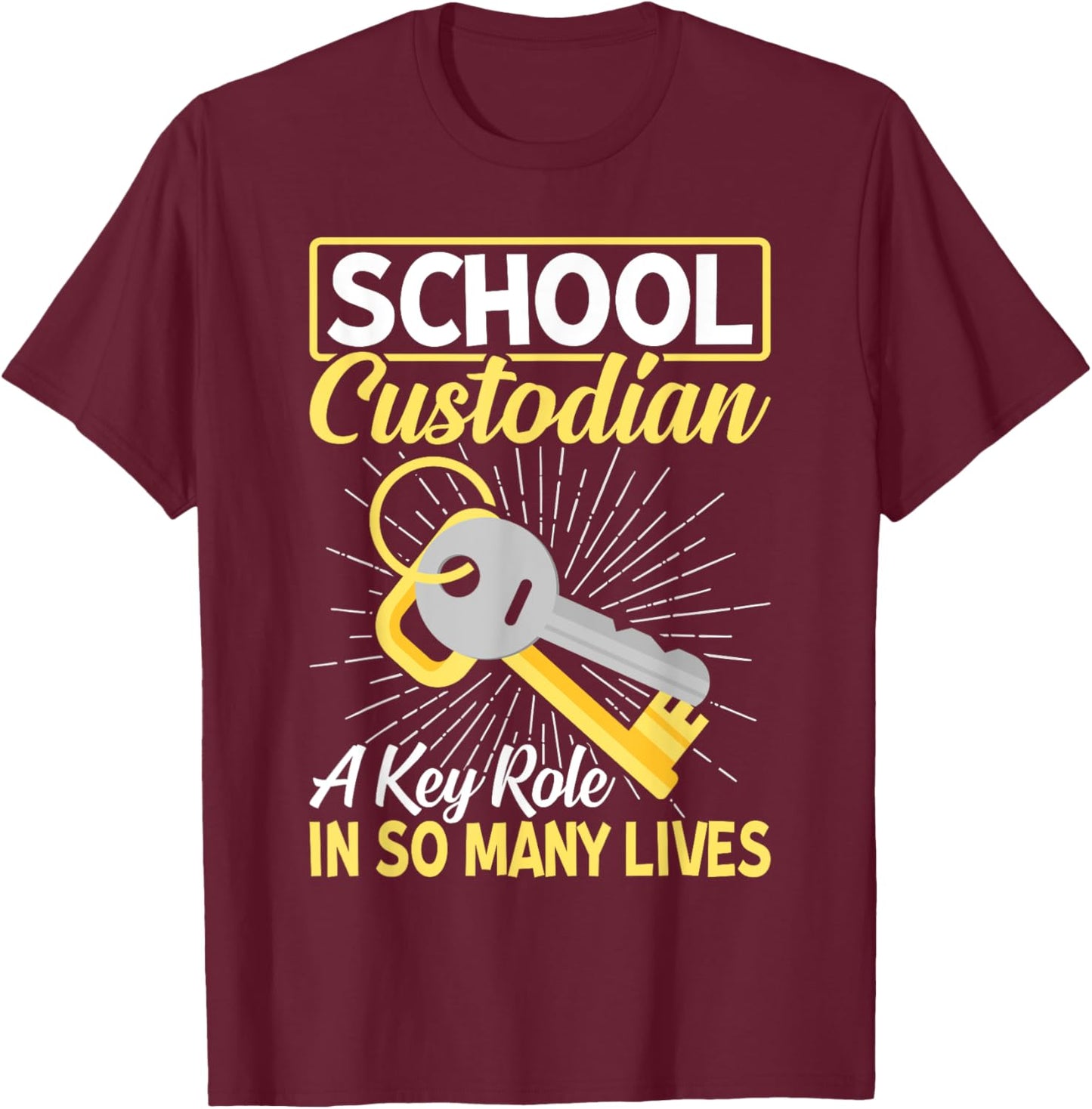 School Custodian Shirts A Key Role In Many Lives Custodian T-Shirt - T-Shirt | Maroon