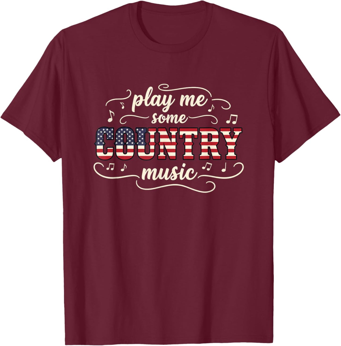 Play Me Some Country Music American Flag Western T-Shirt - T-Shirt | Maroon