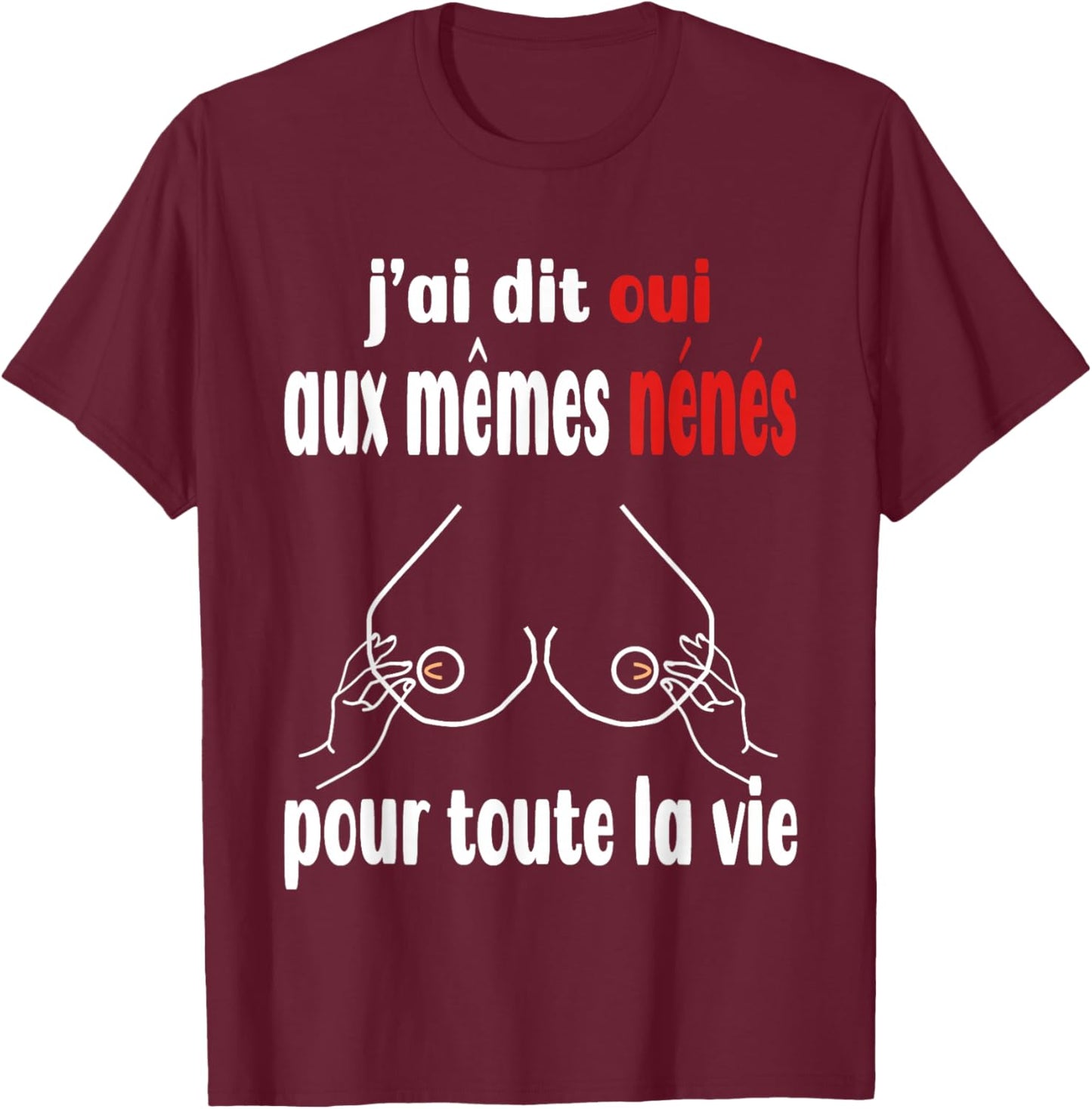 EVG Oui même nénés Enterrement Vie de garçon Humour T-Shirt - T-Shirt | Maroon