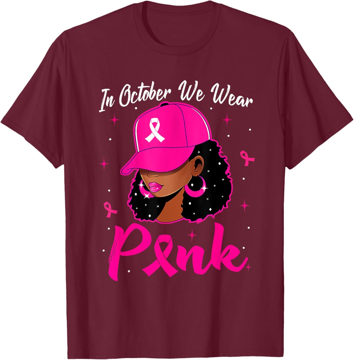 In October We Wear Pink Breast Cancer Awareness Black Women T-Shirt - T-Shirt | Maroon