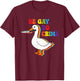 Be Gay Do Crime Goose Pride Rainbow Queer CSD LGBTQ T-Shirt - T-Shirt | Maroon