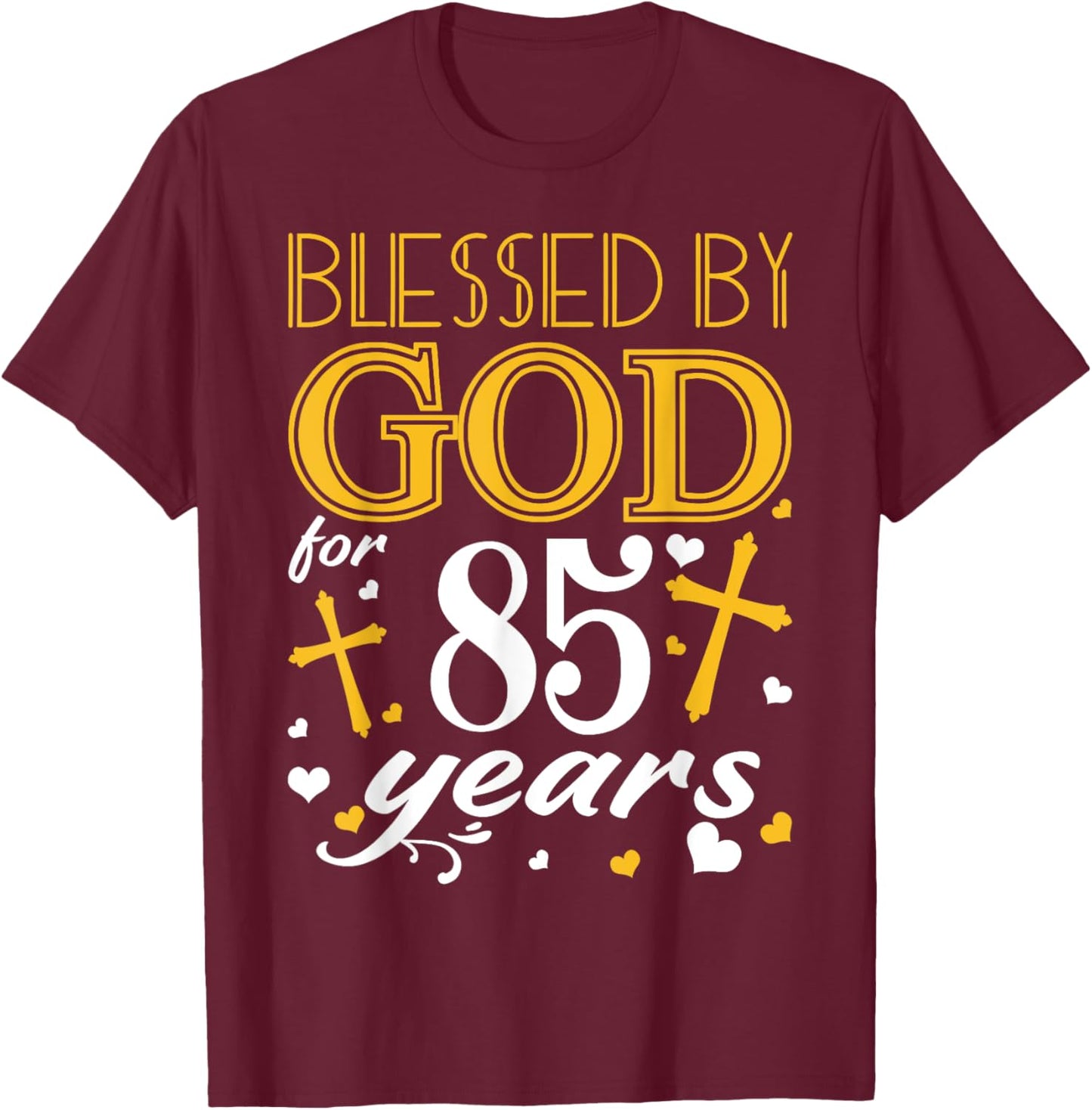 Vintage Blessed By God For 85 Years Happy 85th Birthday T-Shirt - T-Shirt | Maroon