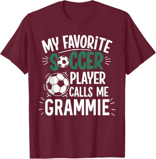 My Favorite Soccer Player Calls Me Grammie T-Shirt - T-Shirt | Maroon