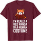 I'm A Red Panda In A Human Costume T-Shirt - T-Shirt | Maroon