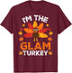 I'm The Glam Turkey, Funny Turkey Thanksgiving T-Shirt - T-Shirt | Maroon