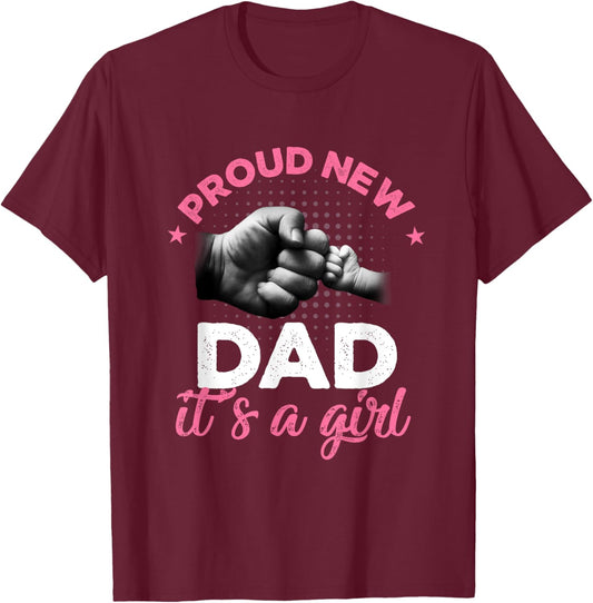 Proud New Dad It's A Girl Shirt Promoted To Daddy T-Shirt - T-Shirt | Maroon