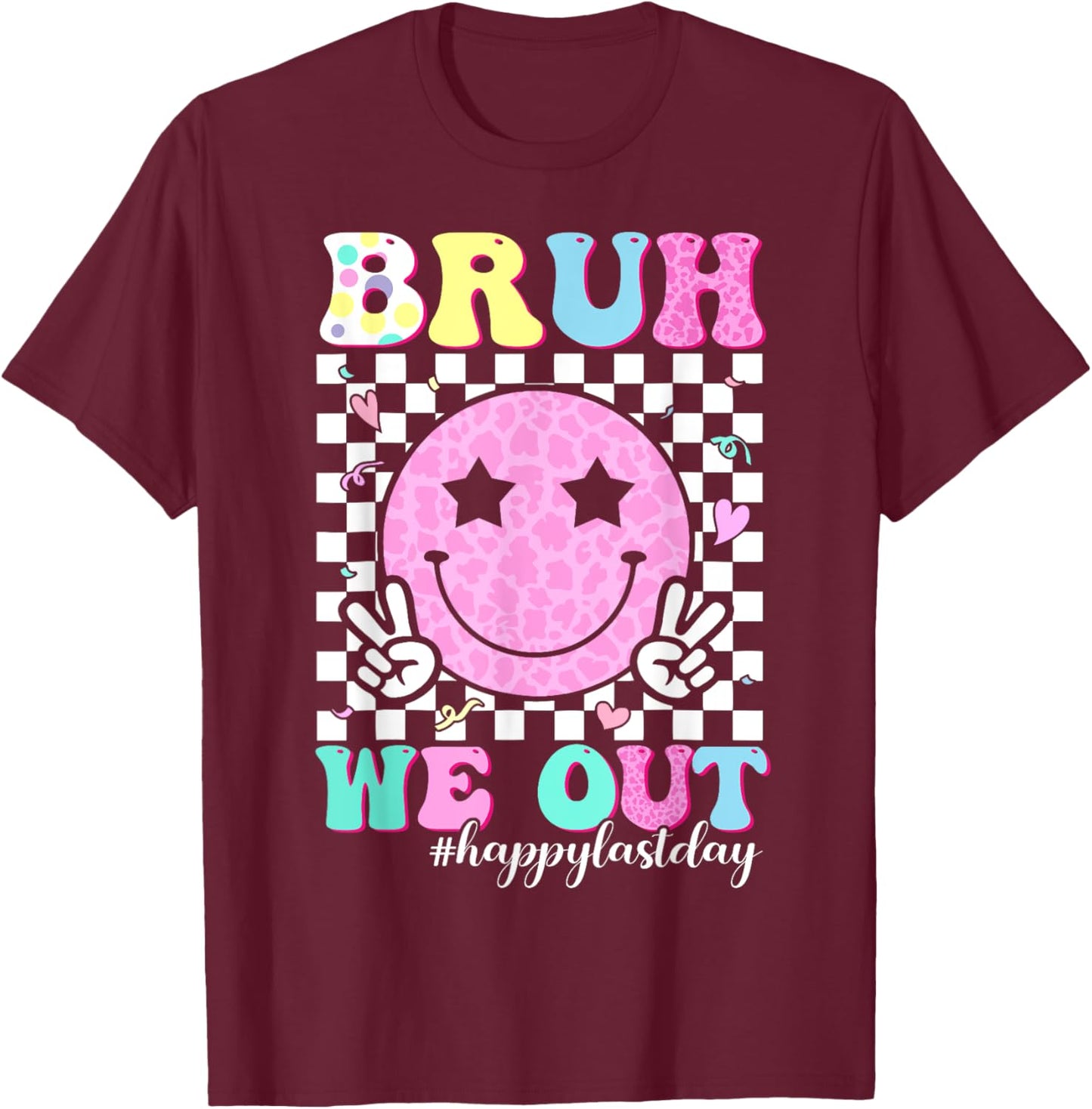 Bruh We Out Teachers Student Happy Last Day Of School Summer T-Shirt - T-Shirt | Maroon
