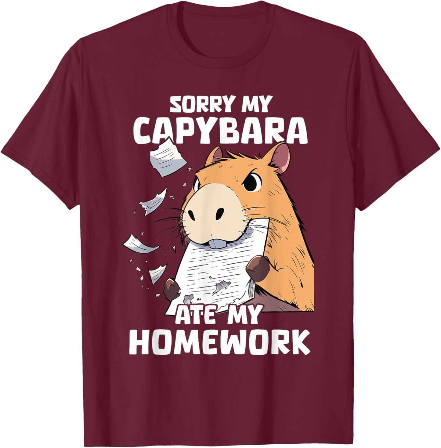 Sorry My Capybara Ate My Homework Funny Capybaras School T-Shirt - T-Shirt | Maroon