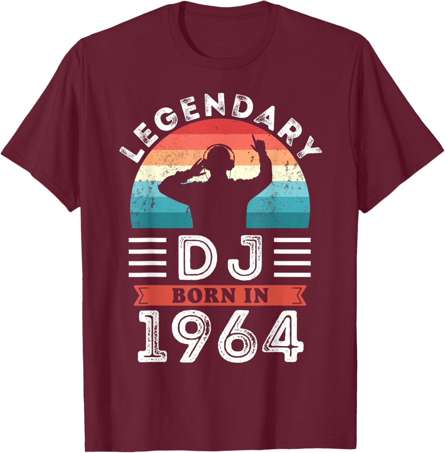 Legendary DJ born 1964 60th Birthday Gifts T-Shirt - T-Shirt | Maroon