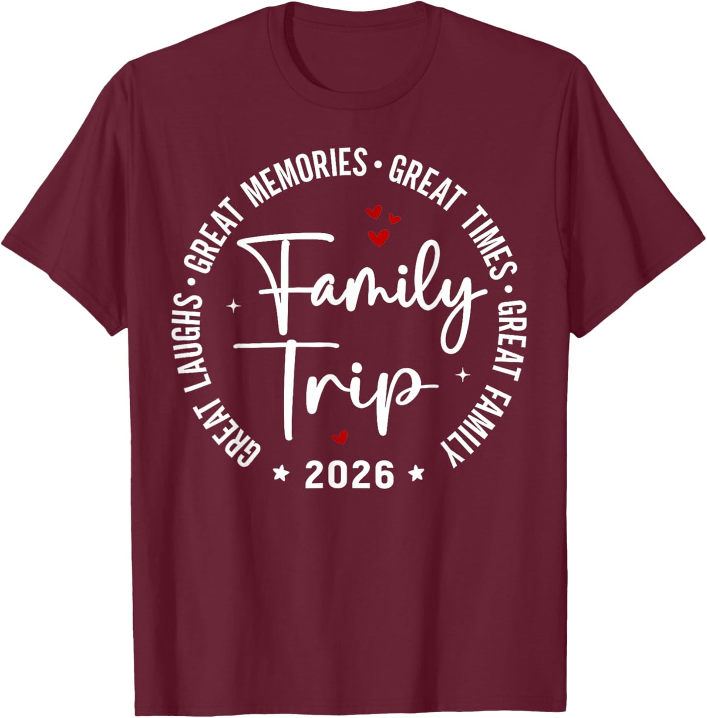 Family Trip Vacation 2026 Matching Group T-Shirt - T-Shirt | Maroon