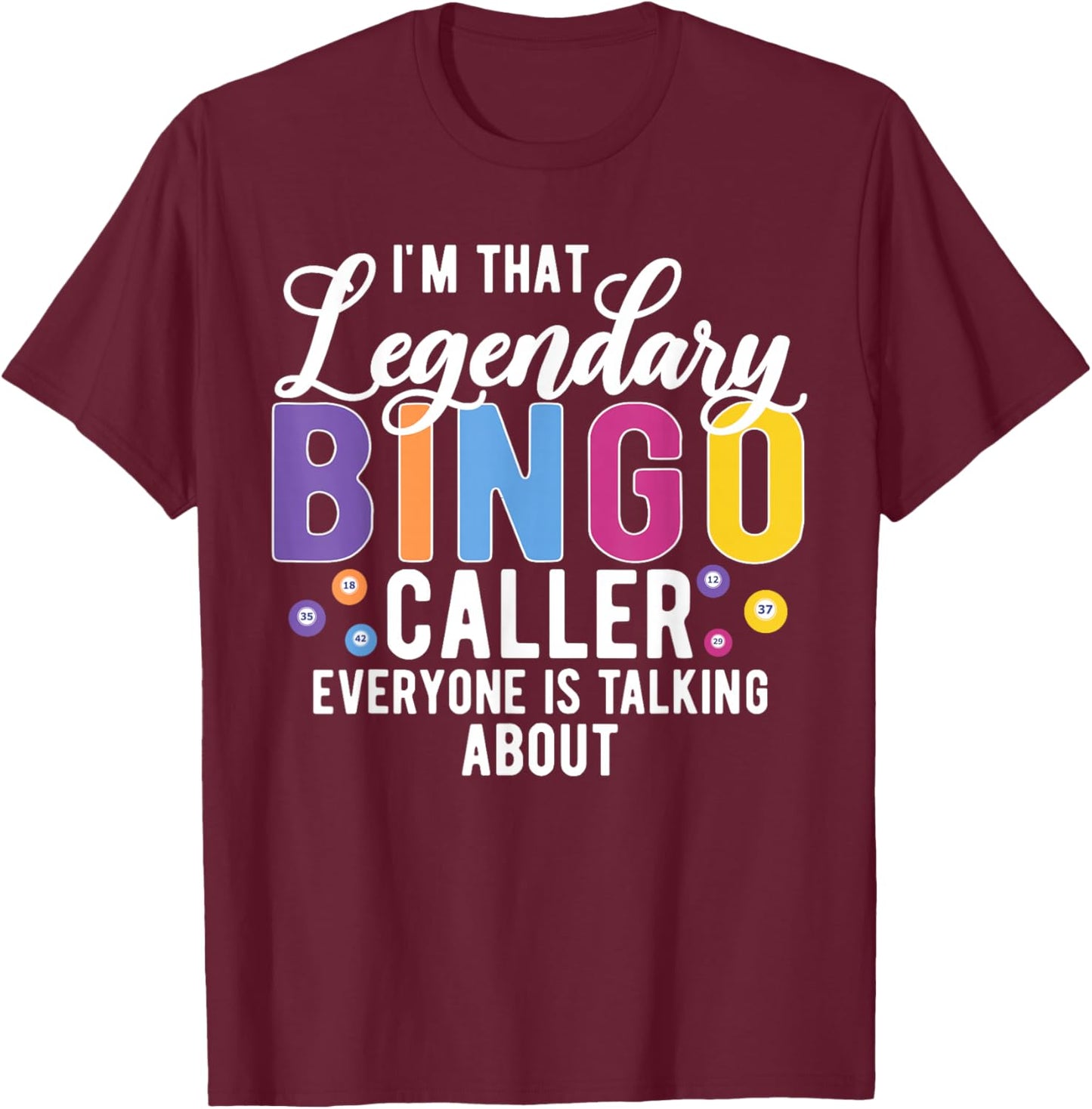 Legendary Bingo Caller Bingo Men Women Funny Bingo Player T-Shirt - T-Shirt | Maroon