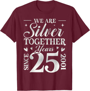 We are Silver Together 25 Years Silver Wedding Anniversary T-Shirt - T-Shirt | Maroon