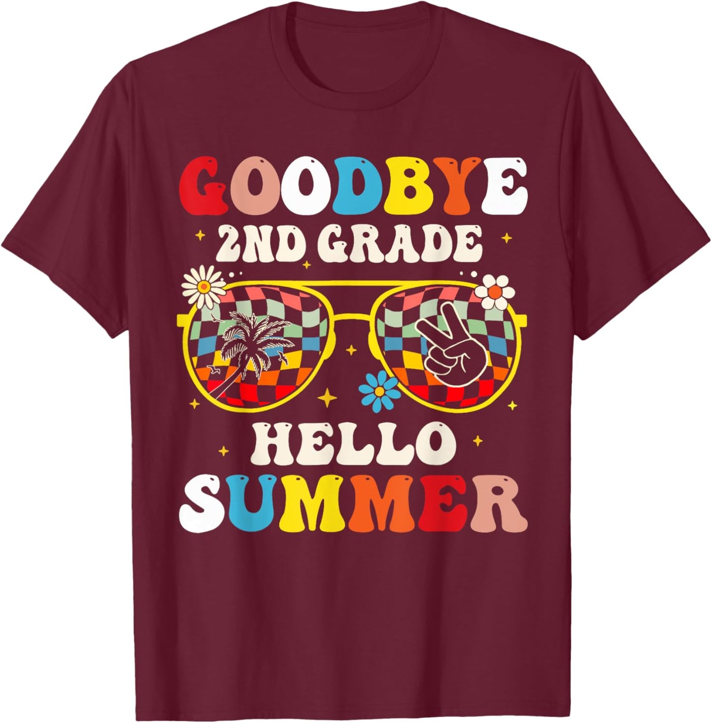 Goodbye 2nd Grade Graduation To 3rd Grade Hello Summer Kids T-Shirt - T-Shirt | Maroon