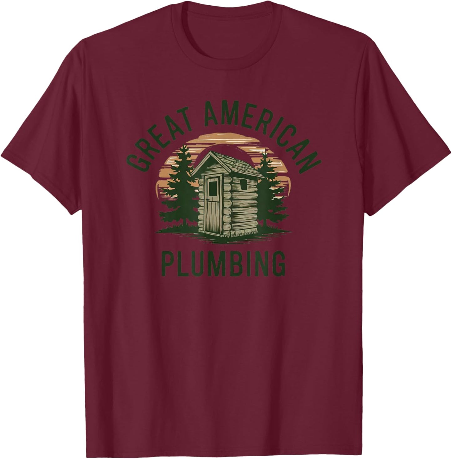 Great American Plumbing Funny Outhouse Country Bathrooms T-Shirt - T-Shirt | Maroon
